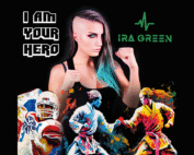 I am your hero - è il nuovo singolo di Ira Green